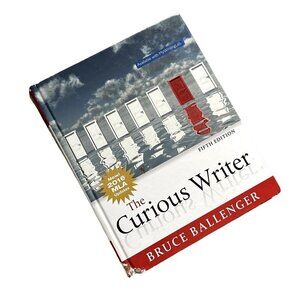 Book- The Curious Writer by Bruce Ballenger
